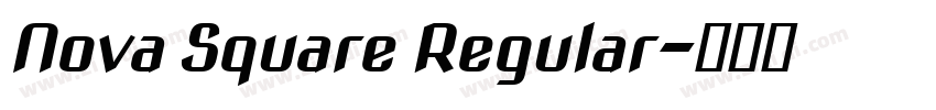 Nova Square Regular字体转换 Nova Square Regular字体转换